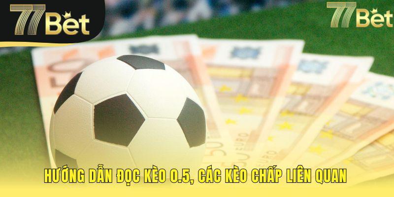 Đọc kèo 0.5 qua ví dụ thực tế và so sánh mức độ rủi ro