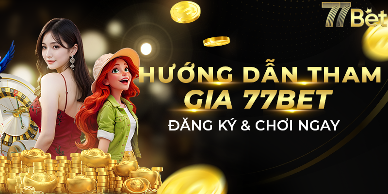 Vì sao nên chọn 77bet?